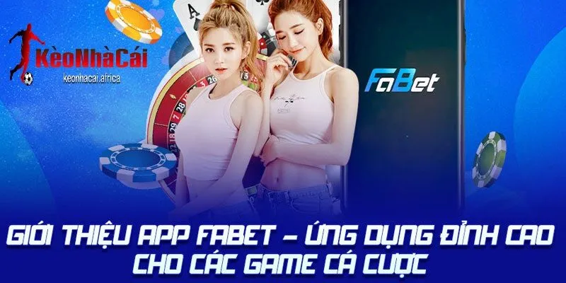 Giới thiệu về fabet ứng dụng đỉnh cao